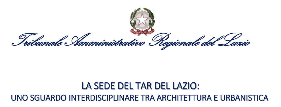 La sede del Tar Lazio: uno sguardo interdisciplinare tra architettura e urbanistica